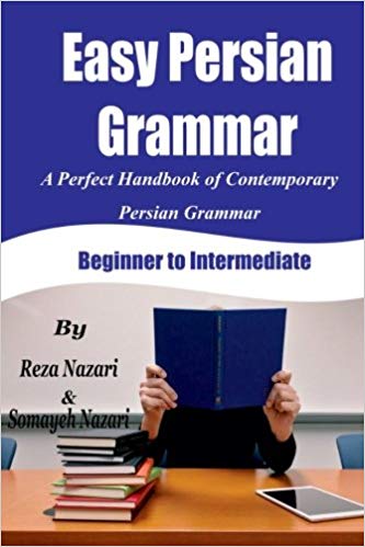 Easy Persian Grammar: A Perfect Handbook of Contemporary Persian Grammar (Beginner to Intermediate)
